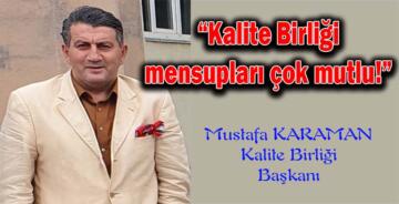 Kalite Birliği mensupları çok mutlu!