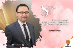 Palabıyık “8 Mart Dünya Kadınlar Günü’nü en kalbi duygularımla kutluyorum”